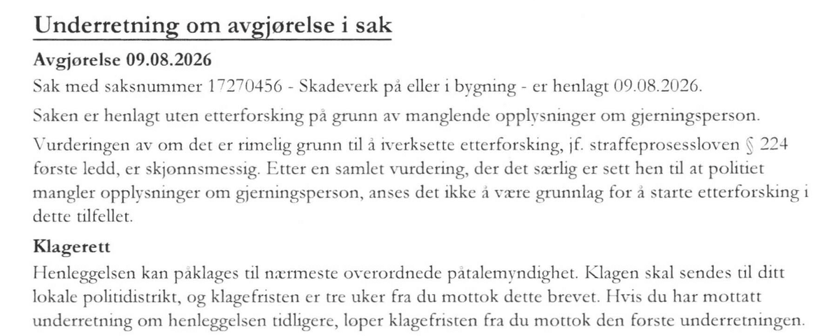Utsnitt av politiets brev med overskriften «Underretning om avgjørelse i sak» og teksten om at skadeverksaken er henlagt uten etterforsking.